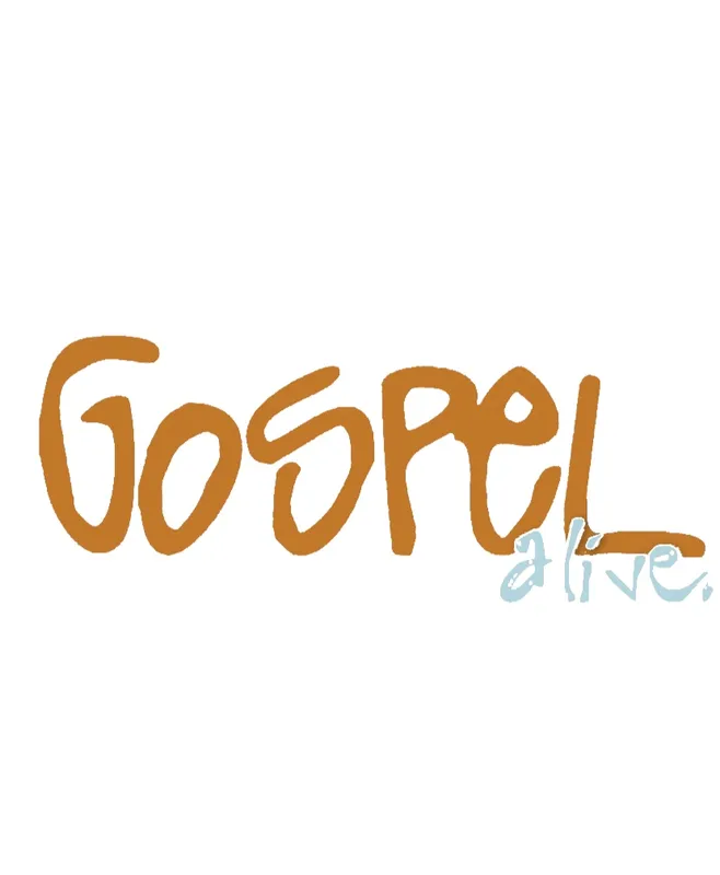 Gospel alive